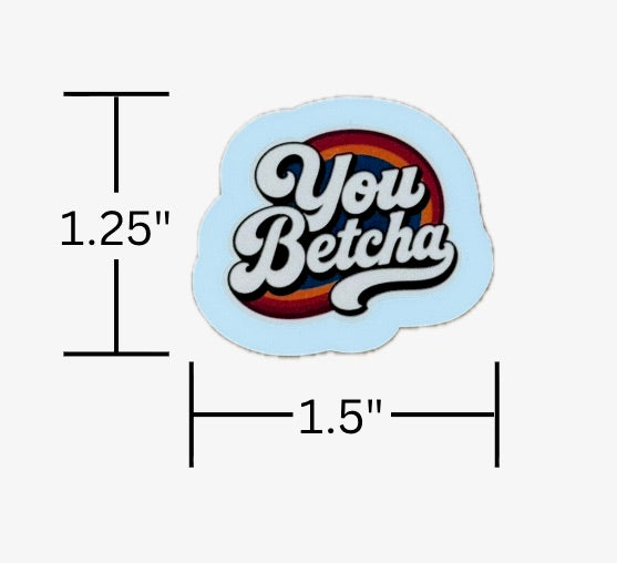 You Betcha - Mini