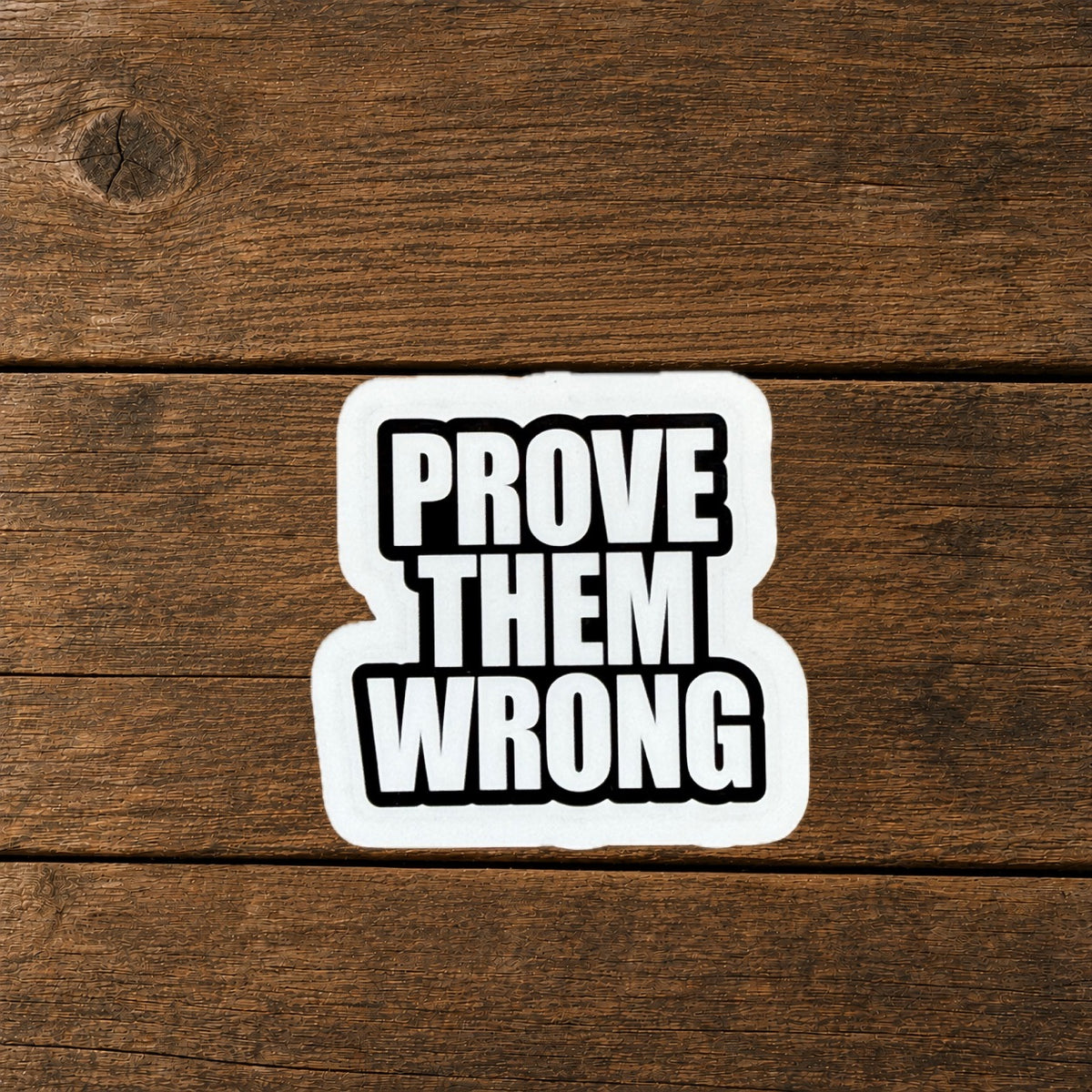 Prove Them Wrong