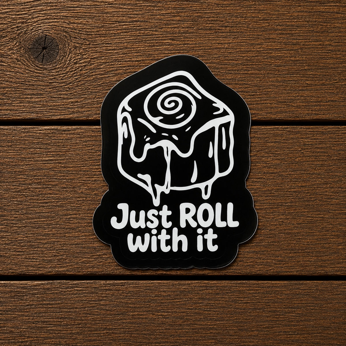 Just Roll With It