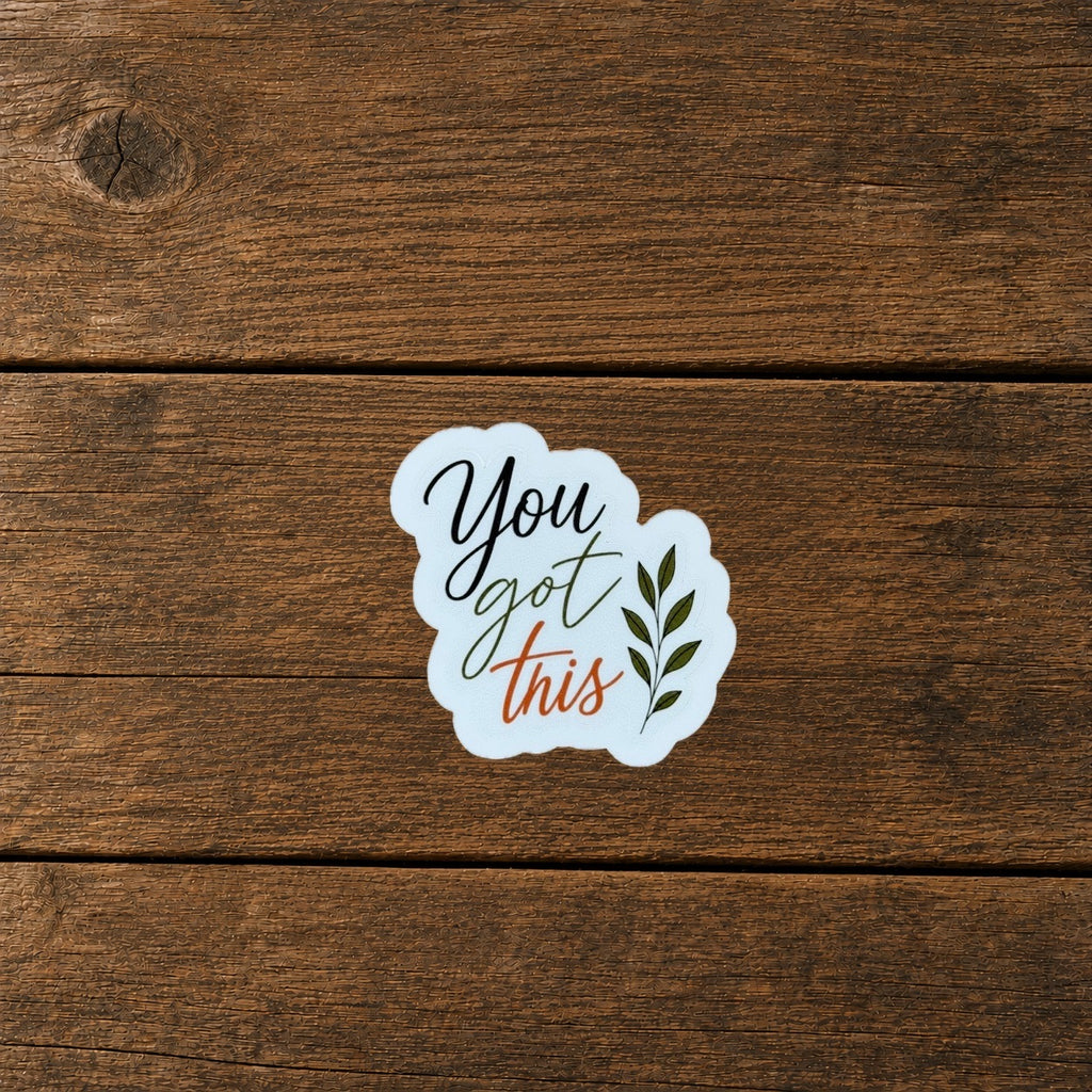 You Got This