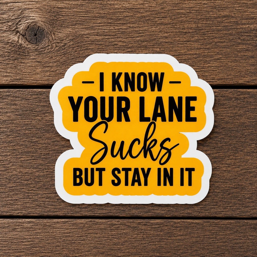 Stay In Your Lane