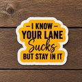 Stay In Your Lane