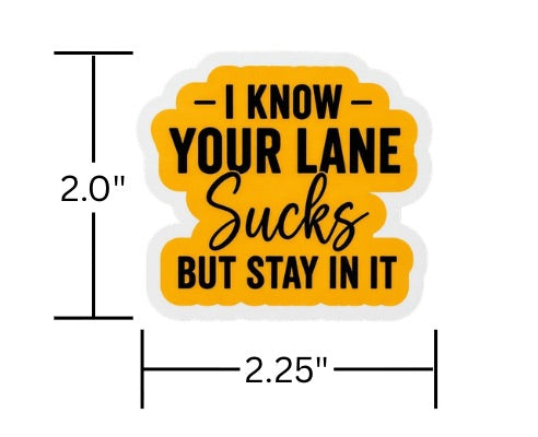 Stay In Your Lane
