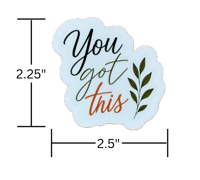 You Got This